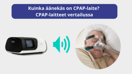 Kuinka äänekäs on CPAP-laite? Yhtä hiljainen kuin kellon viisari? Tarkistimme faktat