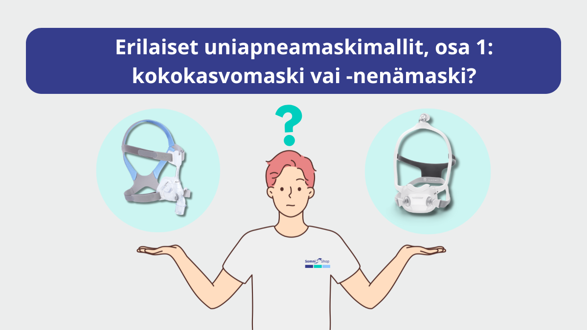 Erilaiset uniapneamaskimallit, osa 1